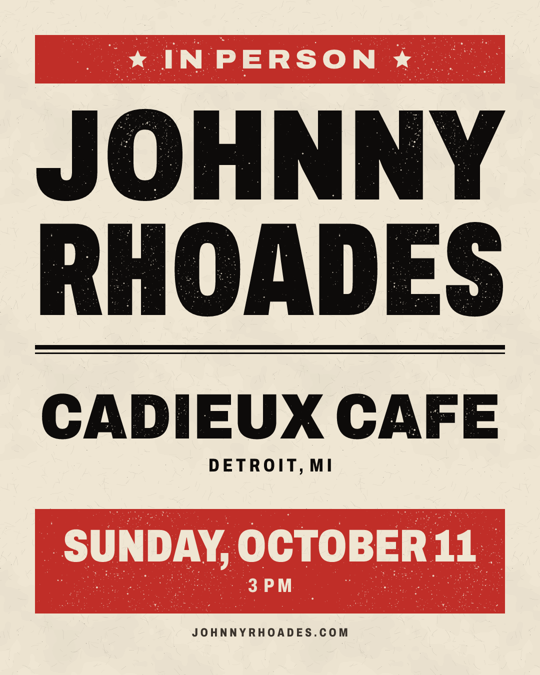 Poster: Johnny Rhoades at Cadieux Cafe, Detroit, Sunday, October 11, 3 pm.